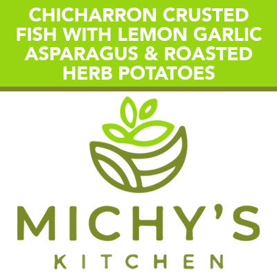 Chicharron crusted fish with lemon garlic asparagus & roasted herb potatoes