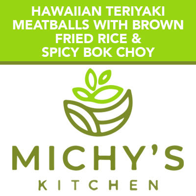 Hawaiian teriyaki meatballs with brown fried rice & spicy bok choy